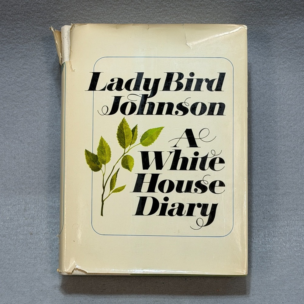 1970 First Edition A White House Diary Lady Bird Johnson HC DJ LBJ Austin TX